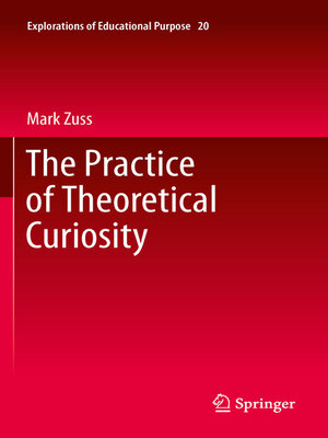 cover image of The Practice of Theoretical Curiosity